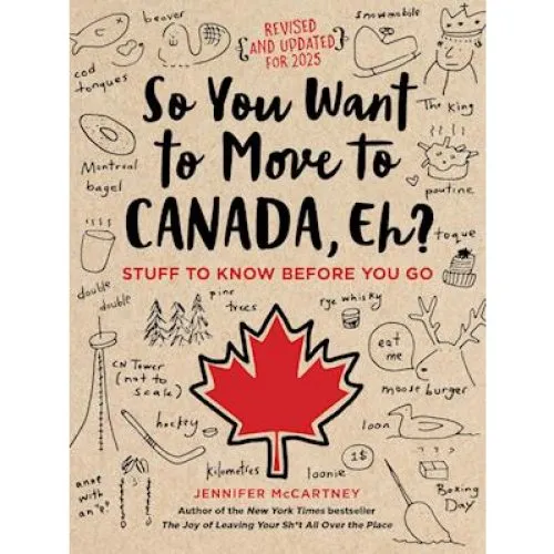 Jennifer McCartney: So You Want to Move to Canada, Eh? (Bog)