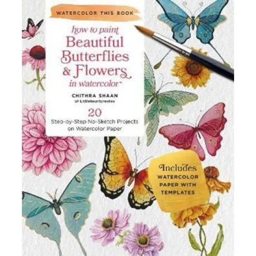 How to Paint Beautiful Butterflies and Flowers in Watercolor - Chithra Shaan