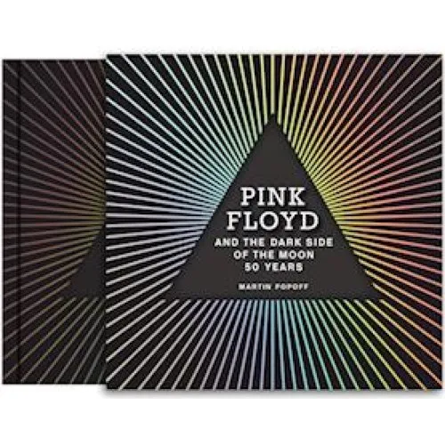 Pink Floyd and The Dark Side of the Moon - Martin Popoff & Emily Paster