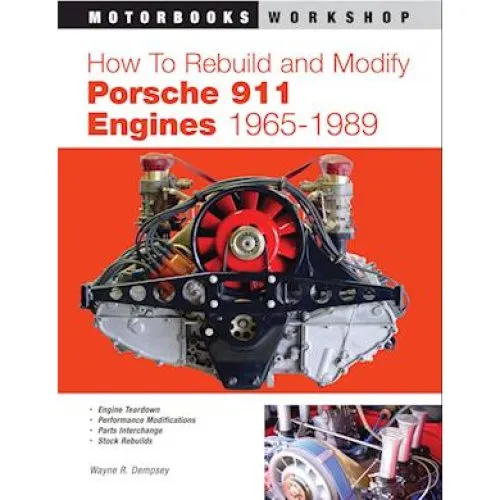 How to Rebuild and Modify Porsche 911 Engines 1965-1989 - Wayne Dempsey