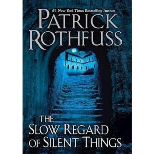 Patrick Rothfuss: The Slow Regard of Silent Things - Bog