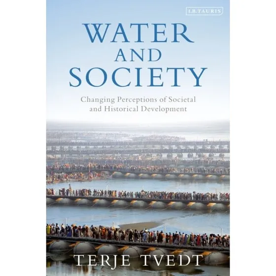 Water and Society - Terje Tvedt