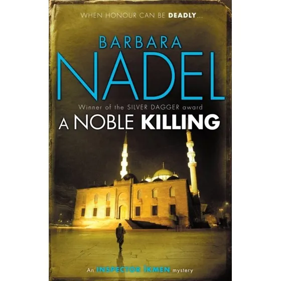A Noble Killing - Barbara Nadel (Inspector Ikmen Mystery 13)