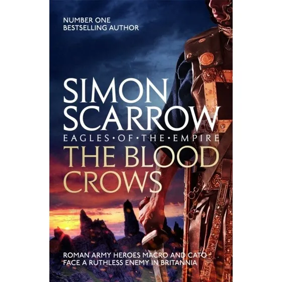Simon Scarrow: The Blood Crows (Eagles of the Empire #12)