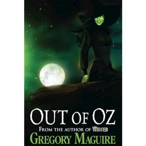 Gregory Maguire: Out of Oz - Bog