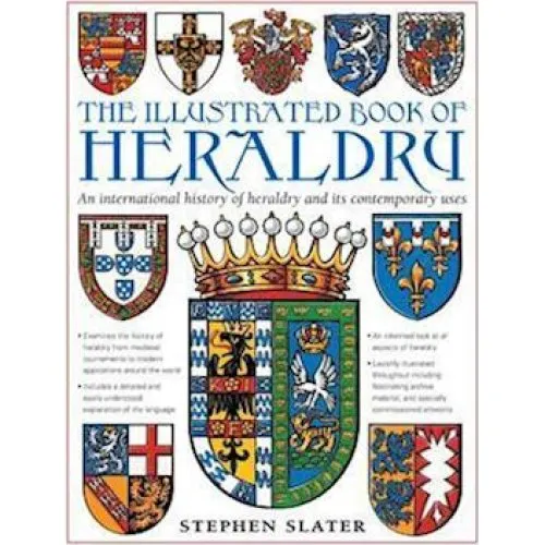 The Illustrated Book of Heraldry - Stephen Slater