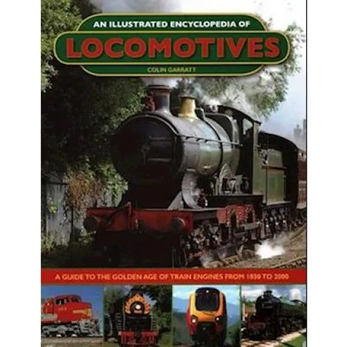 An Illustrated Encyclopedia of Locomotives - Colin Garratt