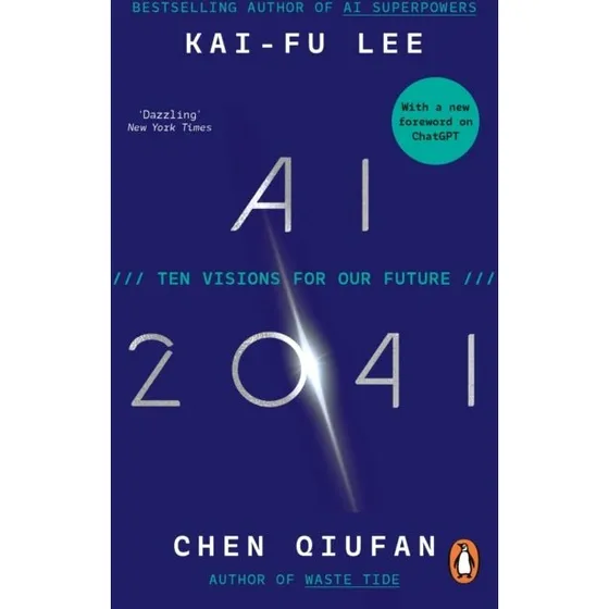 AI 2041: Kai-Fu Lee & Chen Qiufan - Bog