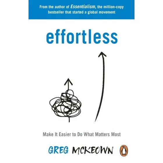 Greg McKeown - Effortless