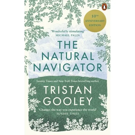 The Natural Navigator: 10th Anniversary Edition af Tristan Gooley