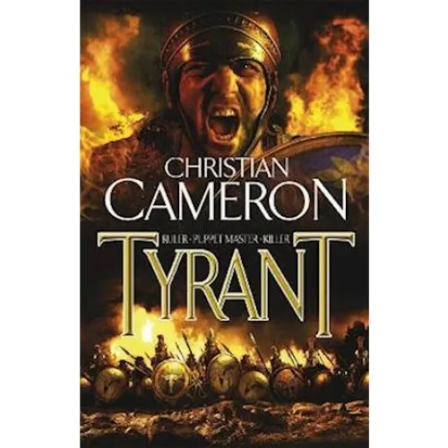 Christian Cameron - Tyrant (Bog)