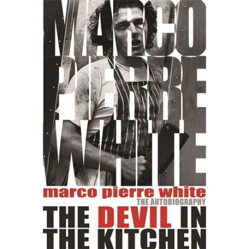 Marco Pierre White: The Devil in the Kitchen - Bog