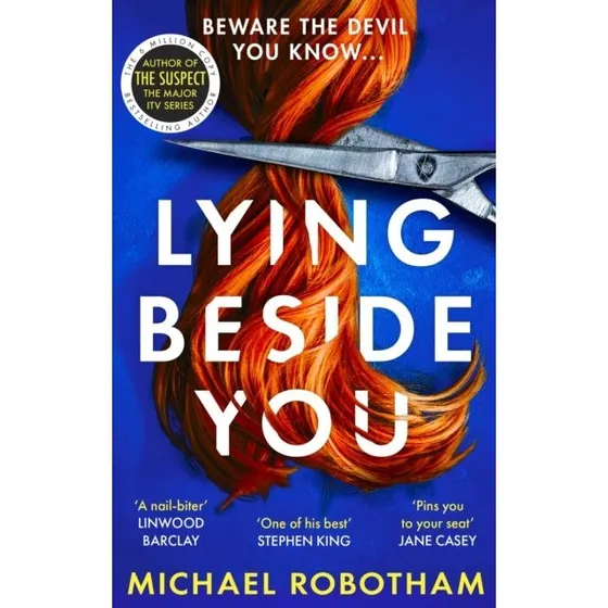 Michael Robotham: Lying Beside You