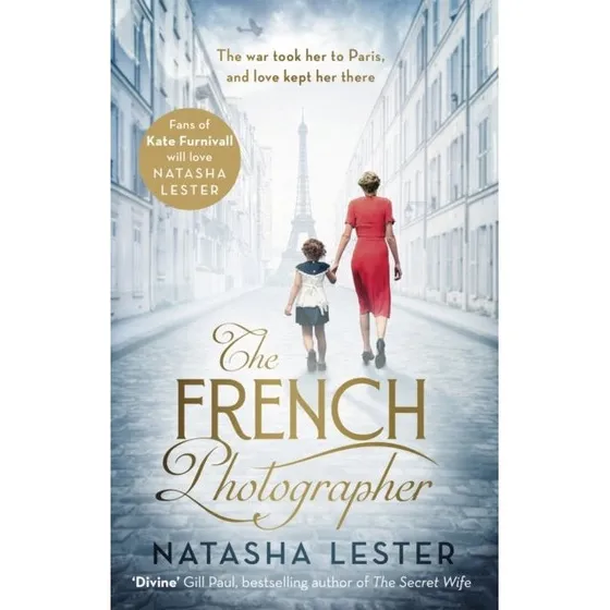 Natasha Lester: The French Photographer