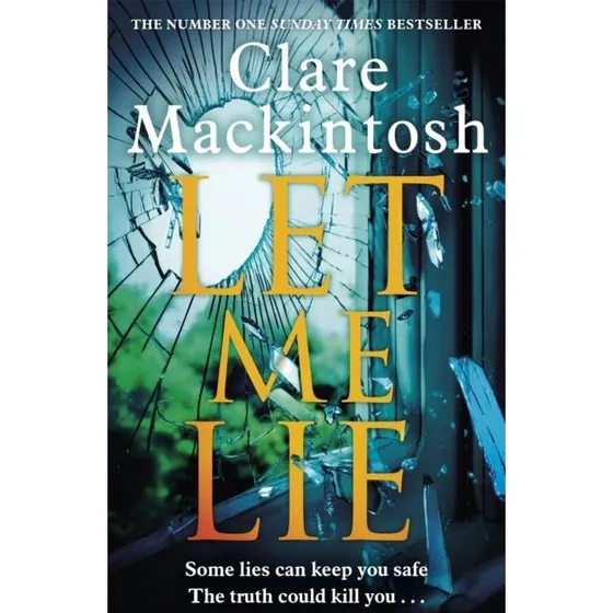 Clare Mackintosh: Let Me Lie (Trykt bog)