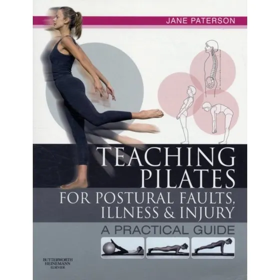 Teaching Pilates for Postural Faults, Illness and Injury