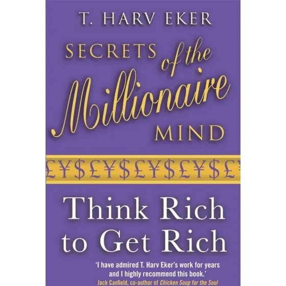T. Harv Eker: Secrets of the Millionaire Mind