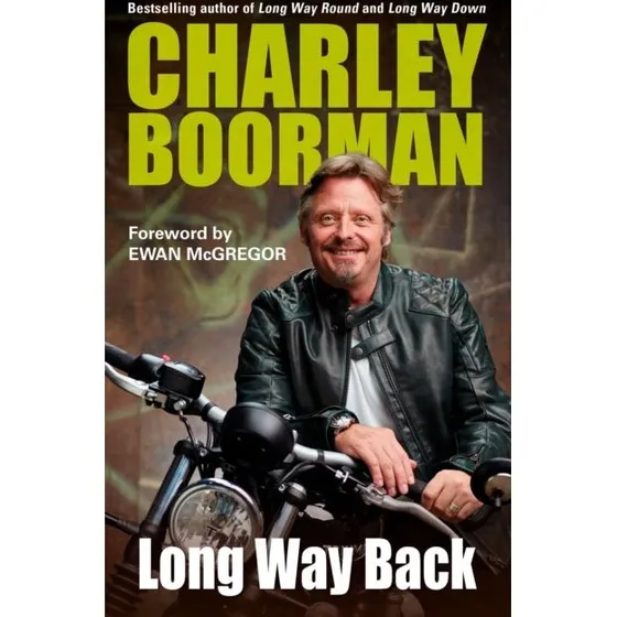 Long Way Back - Charley Boorman