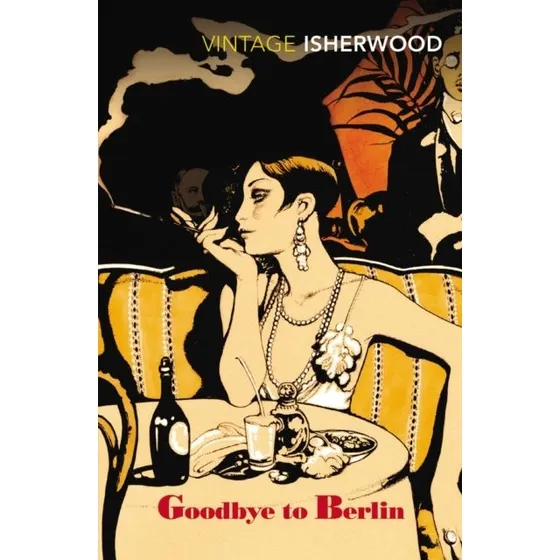 Goodbye to Berlin - Christopher Isherwood