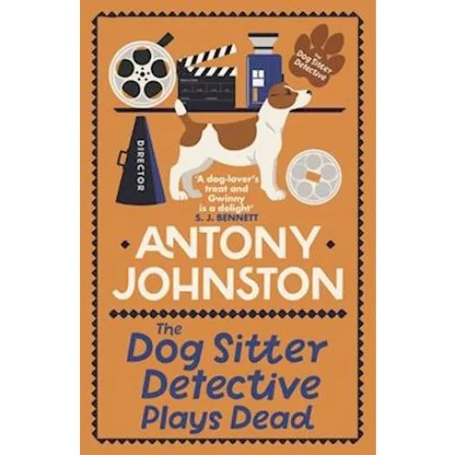 Antony Johnston: The Dog Sitter Detective Plays Dead (Bog)
