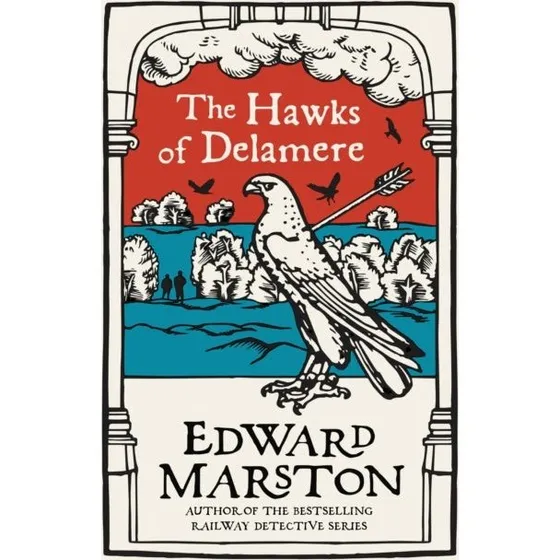 Edward Marston - The Hawks of Delamere (Bog)