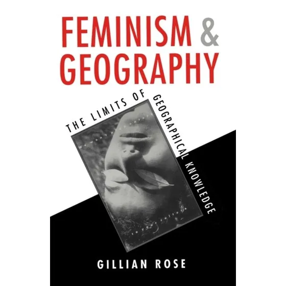 Feminism and Geography - Gillian Rose