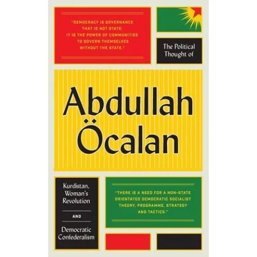 The Political Thought of Abdullah Öcalan - Bog