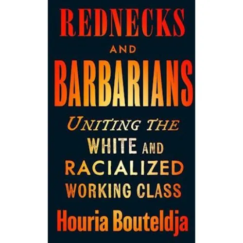 Houria Bouteldja: Rednecks and Barbarians (Bog)