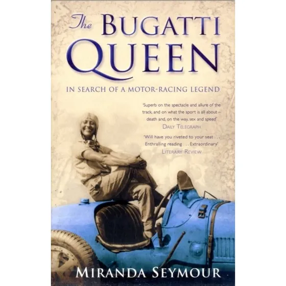 The Bugatti Queen - Miranda Seymour (Bog)