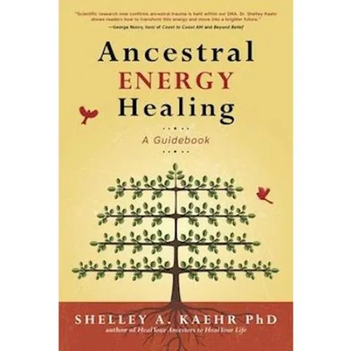Ancestral Energy Healing - Cyndi Dale & Shelley A. Kaehr (Bog)