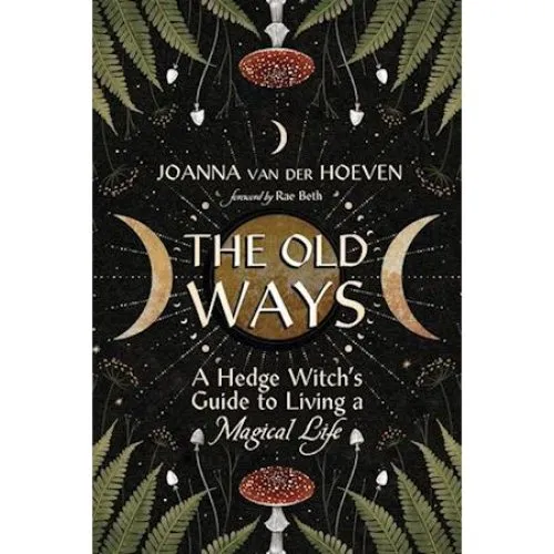 The Old Ways: Rae Beth & Joanna van der Hoeven (Bog)