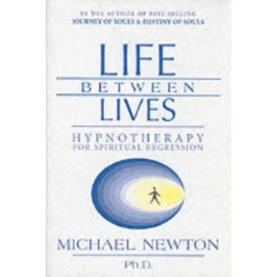 Michael Newton - Life Between Lives (Bog)