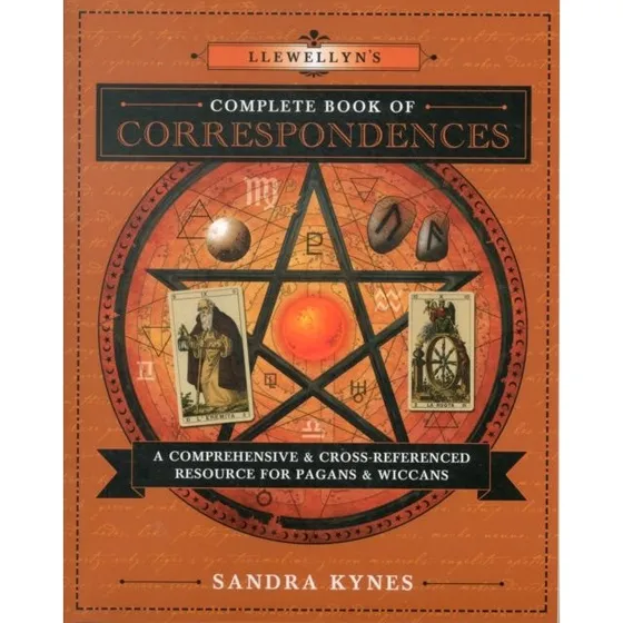 Llewellyn's Complete Book of Correspondences - Sandra Kynes