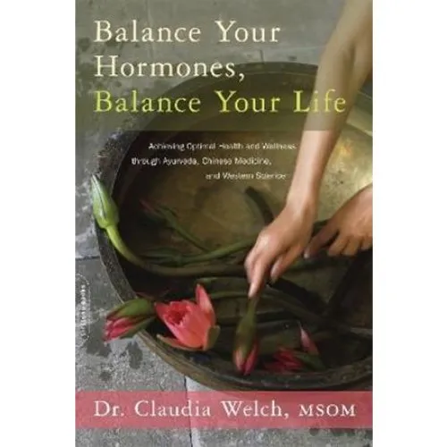 Claudia Welch: Balance Your Hormones, Balance Your Life (Bog)