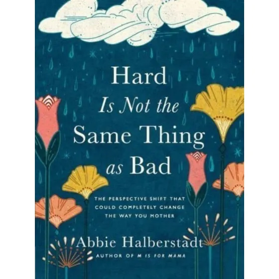Abbie Halberstadt: Hard Is Not the Same Thing as Bad