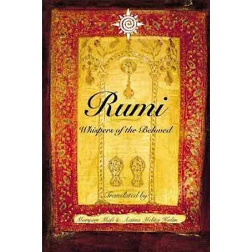 Rumi: Whispers of the Beloved - Maryam Mafi & Azima M. Kolin