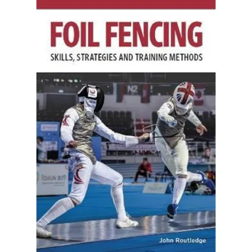 John Routledge - Foil Fencing (Bog)