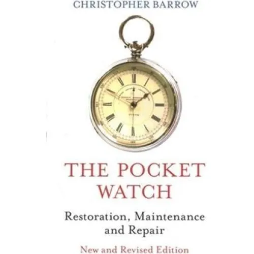 Christopher S. Barrow: Pocket Watch - Praktisk guide til reparation