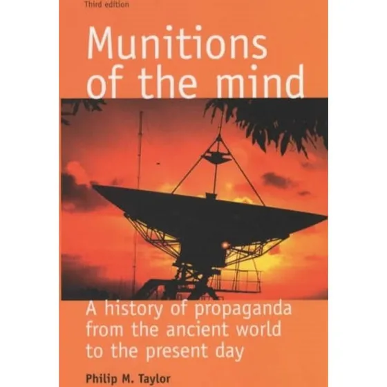 Munitions of the Mind - Philip M. Taylor