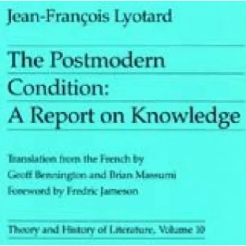 The Postmodern Condition - Jean-François Lyotard