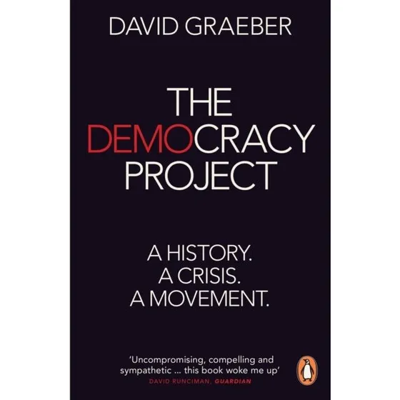 The Democracy Project - David Graeber