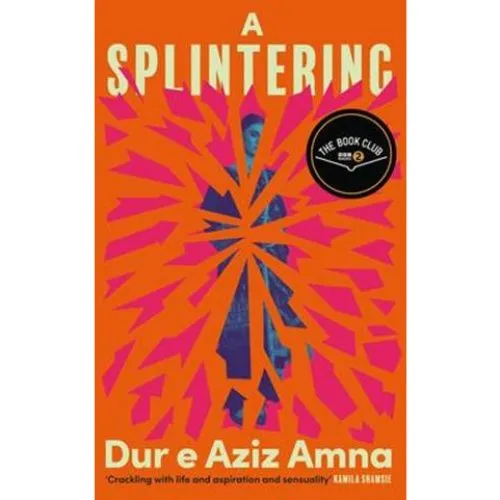 A Splintering - Dur E. Aziz Amna - Bog