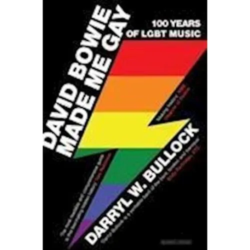 David Bowie Made Me Gay - Darryl W. Bullock (Bog)