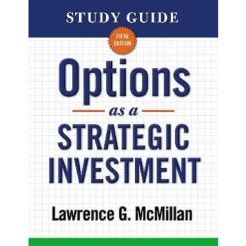 Lawrence G. McMillan: Study Guide for Options as a Strategic Investment