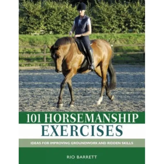 Rio Barrett: 101 Horsemanship Exercises