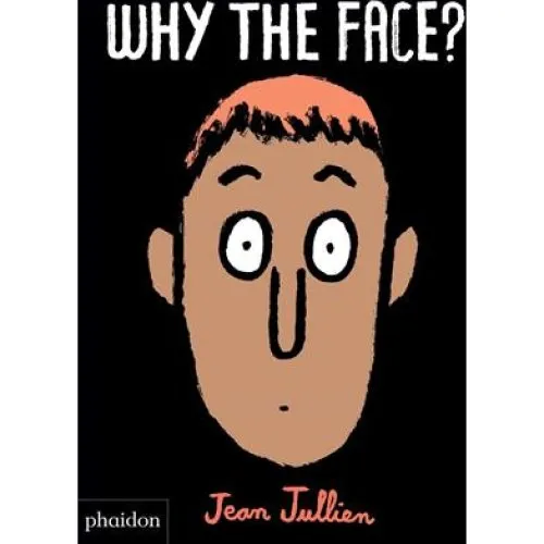 Jean Jullien: Why The Face? - Bog