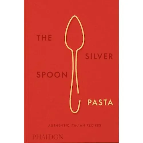 The Silver Spoon Pasta - Den ultimative opskriftsbog