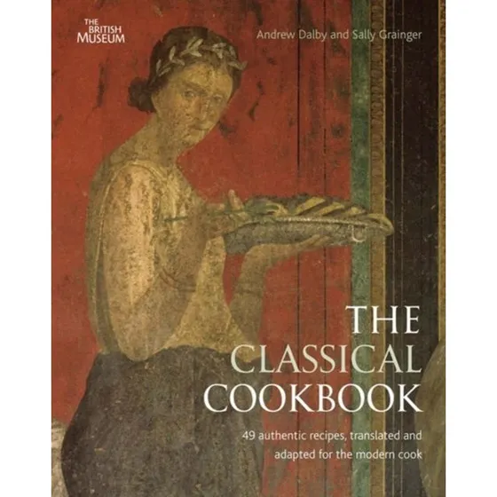 The Classical Cookbook - Sally Grainger & Andrew Dalby