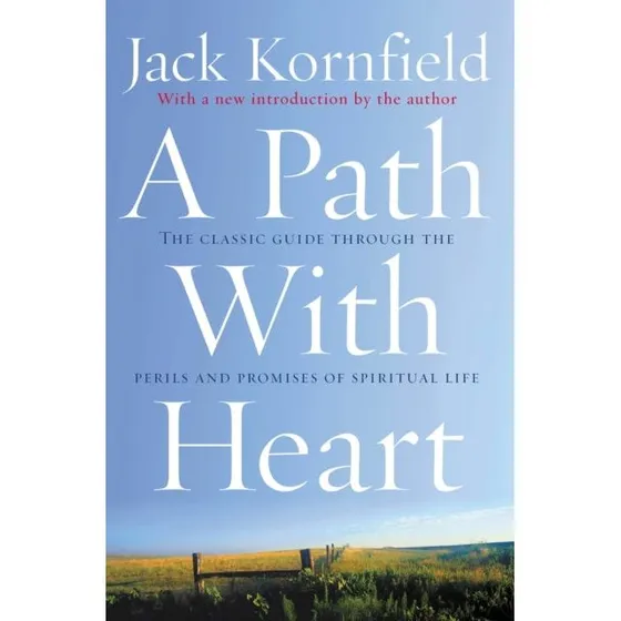 A Path With Heart - Jack Kornfield