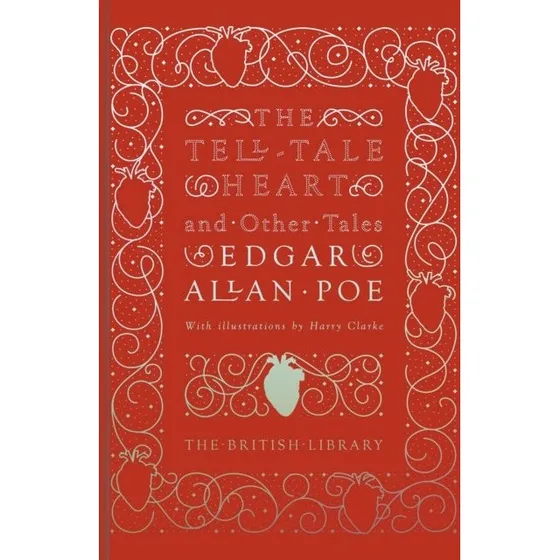 Edgar Allan Poe: The Tell-tale Heart and Other Tales